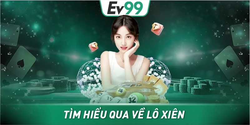 Tìm hiểu qua về lô xiên